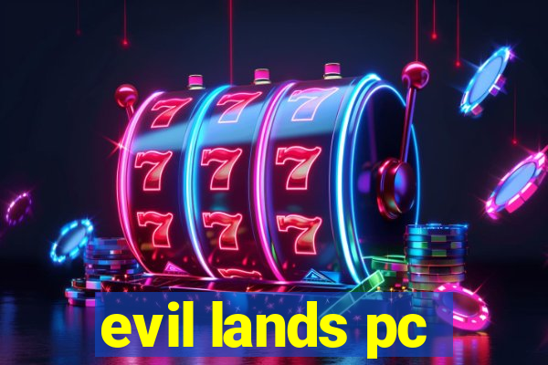 evil lands pc